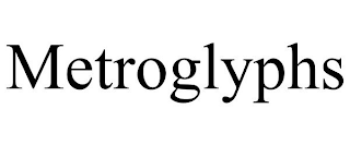 METROGLYPHS