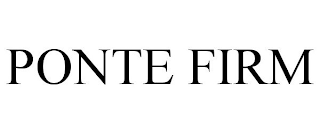 PONTE FIRM