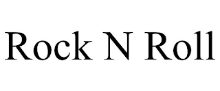 ROCK N ROLL
