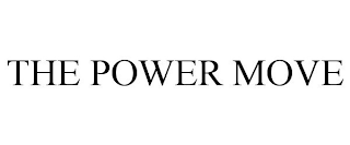 THE POWER MOVE
