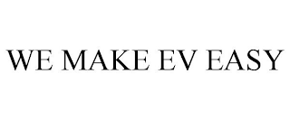 WE MAKE EV EASY