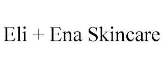 ELI + ENA SKINCARE