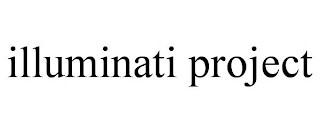 ILLUMINATI PROJECT