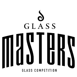 GLASS MASTERS GLASS COMPETITION