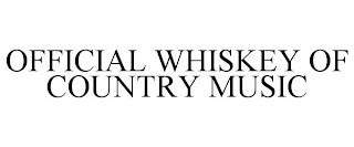 OFFICIAL WHISKEY OF COUNTRY MUSIC