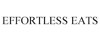 EFFORTLESS EATS