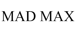 MAD MAX
