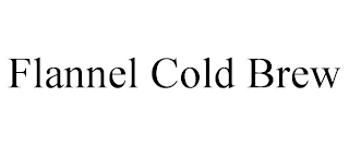 FLANNEL COLD BREW