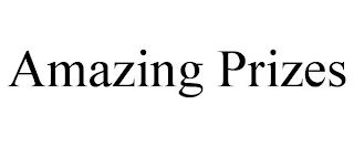 AMAZING PRIZES