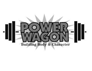 POWER WAGON BUILDING BODY & CHARACTER
