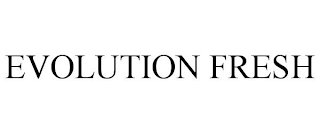 EVOLUTION FRESH