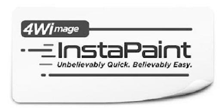 4WIMAGE INSTAPAINT UNBELIEVABLY QUICK. BELIEVABLY. EASY.