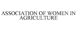 ASSOCIATION OF WOMEN IN AGRICULTURE