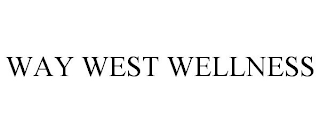 WAY WEST WELLNESS