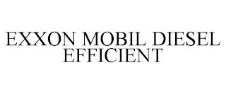 EXXON MOBIL DIESEL EFFICIENT