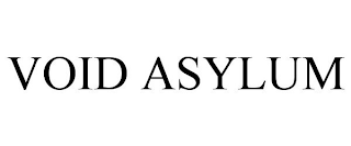 VOID ASYLUM