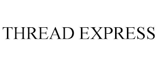THREAD EXPRESS