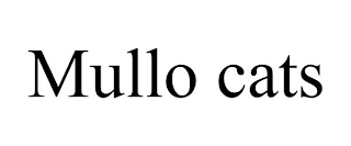 MULLO CATS