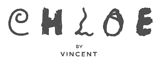 CHLOE BY VINCENT