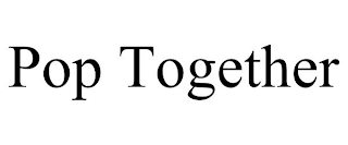POP TOGETHER