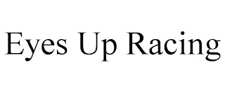 EYES UP RACING