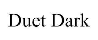 DUET DARK