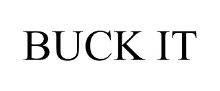 BUCK IT