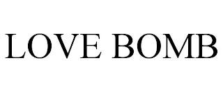 LOVE BOMB