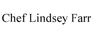 CHEF LINDSEY FARR
