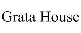 GRATA HOUSE