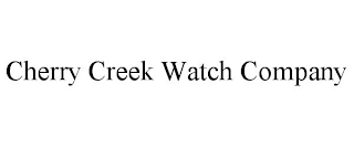 CHERRY CREEK WATCH COMPANY