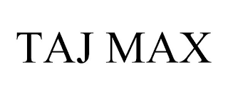 TAJ MAX
