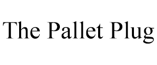 THE PALLET PLUG