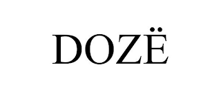 DOZË