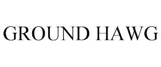 GROUND HAWG
