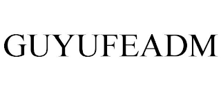 GUYUFEADM