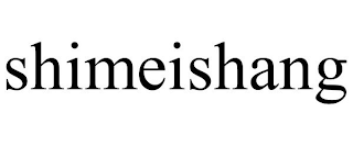 SHIMEISHANG