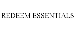 REDEEM ESSENTIALS