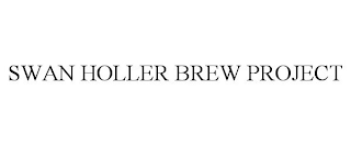 SWAN HOLLER BREW PROJECT