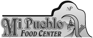 MP MI PUEBLO FOOD CENTER