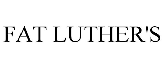 FAT LUTHER'S