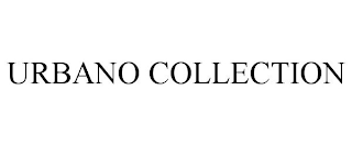 URBANO COLLECTION