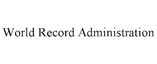WORLD RECORD ADMINISTRATION
