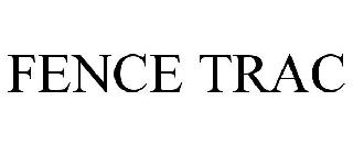 FENCE TRAC