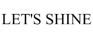 LET'S SHINE