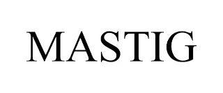 MASTIG