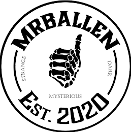 MRBALLEN EST. 2020 STRANGE DARK MYSTERIOUS