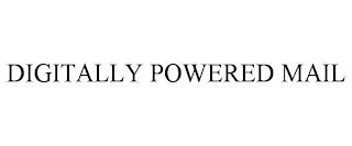 DIGITALLY POWERED MAIL