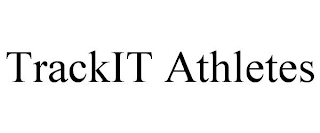 TRACKIT ATHLETES