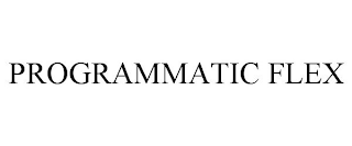 PROGRAMMATIC FLEX